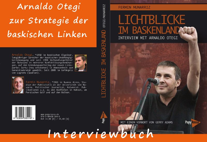 Lichtblicke im Baskenland - Interview mit Arnaldo Otegi